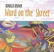 Donald Brown ‎– Wurd On The Skreet (1995) FLAC