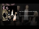 R5 - Say You'll Stay (Acoustic Version) - YouTube