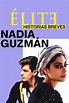 Elite Short Stories: Nadia Guzmán: All Episodes - Trakt