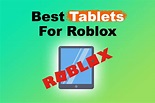 11 Best Tablets For Roblox 2023 [Ranked & Reviewed] - Alvaro Trigo's Blog