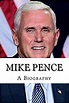 Mike Pence: A Biography: Davis, Steven: 9781541196117: Books - Amazon.ca