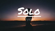 Solo- Iyaz (lyrics) - YouTube