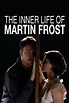 The Inner Life of Martin Frost (2007) — The Movie Database (TMDB)