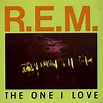 REM The One I Love UK 7" vinyl single (7 inch record / 45) (67113)