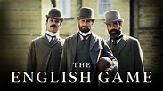 The English Game - Netflix Miniseries - Where To Watch