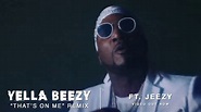 Yella Beezy - "That's On Me" Remix ft. Jeezy - YouTube