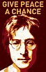 John Lennon Study - Give Peace A Chance | Give peace a chance, John ...