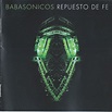 Babasonicos – Repuesto De Fe (2017, CD) - Discogs