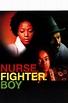 Watch Nurse.Fighter.Boy (2008) Online for Free | The Roku Channel | Roku