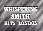 Whispering Smith Hits London - 1952 - My Rare Films