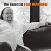 The Essential Fred Hammond: Fred Hammond, Fred Hammond, Steve Huff ...