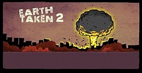 Earth Taken 2 - Play on Armor Games