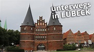 Rundgang durch Lübeck - Innenstadt und Holstentor - YouTube
