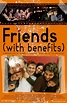 Friends (with Benefits) (2009) - IMDb