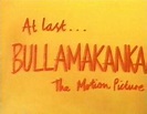 At last ... Bullamakanka The Motion Picture - Review - Photos - Ozmovies