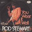 Rod Stewart - You Wear It Well (1972, Vinyl) | Discogs