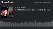 Fu-Manchú: Terror es el nombre del juego (part 2 de 3) - YouTube