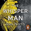The Whisper Man by Alex North - Audiobook - Audible.co.uk