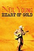 Neil Young: Heart of Gold (2006) - Posters — The Movie Database (TMDB)