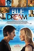 Blue Dream (2013) - WatchSoMuch