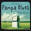 Pampa Blues von Rolf Lappert bei LovelyBooks (Jugendbuch)