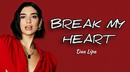 Dua Lipa - Break My Heart (Lyrics) - YouTube