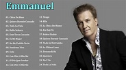 Emmanuel 30 Sus Grandes Éxitos || Las Mejores Canciones De Emmanuel ...