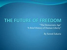 PPT - THE FUTURE OF FREEDOM PowerPoint Presentation, free download - ID ...