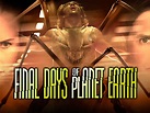 Watch Final Days Of Planet Earth | Prime Video
