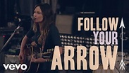 Kacey Musgraves - Follow Your Arrow (Official Lyric Video) - YouTube