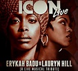 ICON Live: Erykah Badu & Lauryn Hill TRIBUTE in Indianapolis at