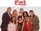Where Can We Watch Fat Friends? - ABTC