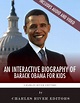 An Interactive Biography of Barack Obama for Kids by Charles River ...