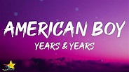 Years & Years - American Boy (Lyrics) - YouTube