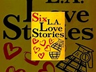 Streaming Releases: Six LA Love Stories (Reviewed)