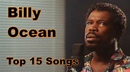 Top 10 Billy Ocean Songs (15 Songs) Greatest Hits - YouTube