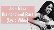 Joan Baez _ Diamond and Rust (Lyric Video) - YouTube
