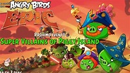 Supervillanos de Isla Cerdito Evento Angry Birds Epic Español - YouTube
