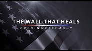 The Wall That Heals Opening Ceremony - YouTube