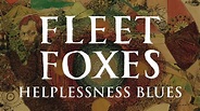 Fleet Foxes - Helplessness Blues Chords - Chordify