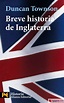 BREVE HISTORIA DE INGLATERRA : Agapea Libros Urgentes