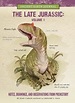 The Late Jurassic Volume 1: Notes, Drawings, and Observations from ...