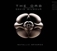 The Orb feat. David Gilmour - Metallic Spheres (CD) | Ozone.ro