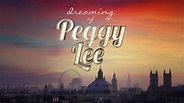 DREAMING OF PEGGY LEE - full movie - YouTube