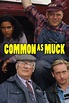 Common as Muck Season 1 | Rotten Tomatoes