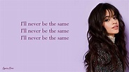 Never Be The Same - Camila Cabello (Lyrics) - YouTube