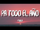 Maka - Pa Todo El Año (Letra/Lyrics) - YouTube