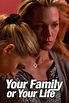 Your Family or Your Life: Watch Full Movie Online | DIRECTV