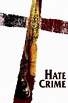 Hate Crime (película 2005) - Tráiler. resumen, reparto y dónde ver ...