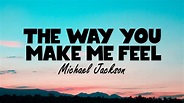 Michael Jackson - The Way You Make Me Feel (Lyrics)🎶 - YouTube